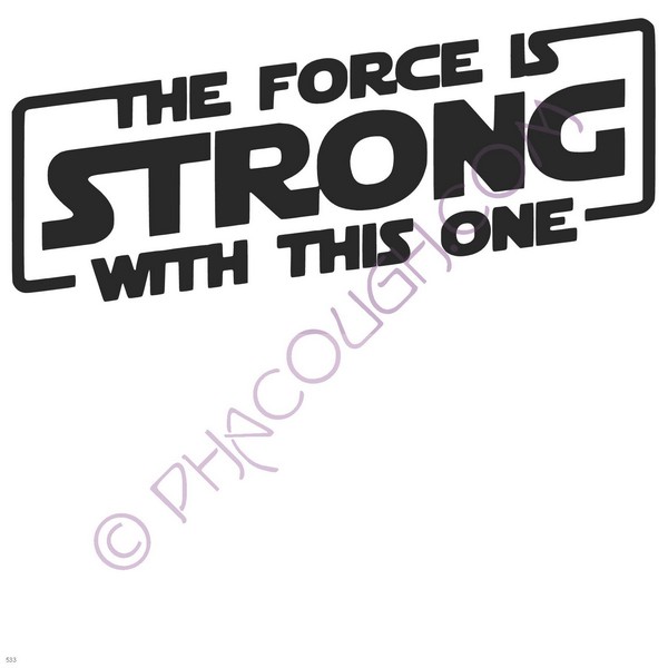 The Force Is Strong With This One